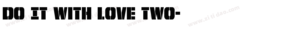 Do It with Love Two字体转换